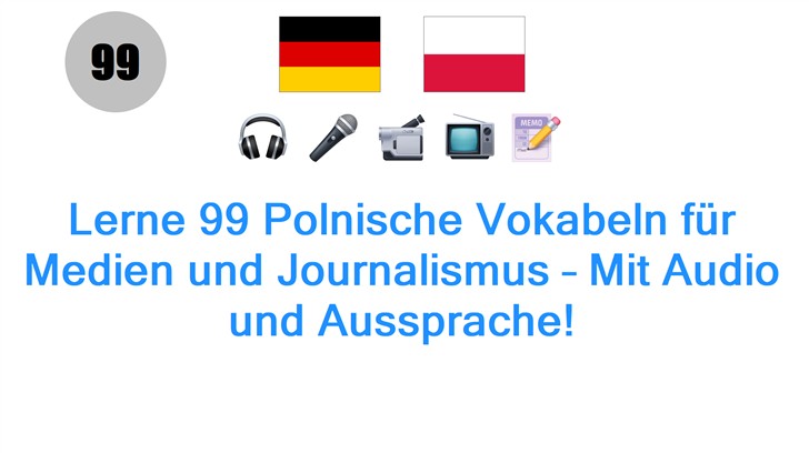 Lerne 99 Polnische Vokabeln für Medien und Journalismus – Mit Audio und Aussprache!